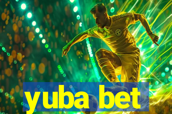 yuba bet
